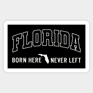 Born Here Never Left – Local Florida Native Pride Sticker